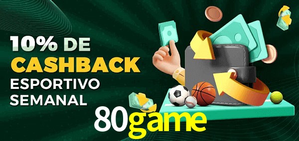 10% de bônus de cashback na 80game